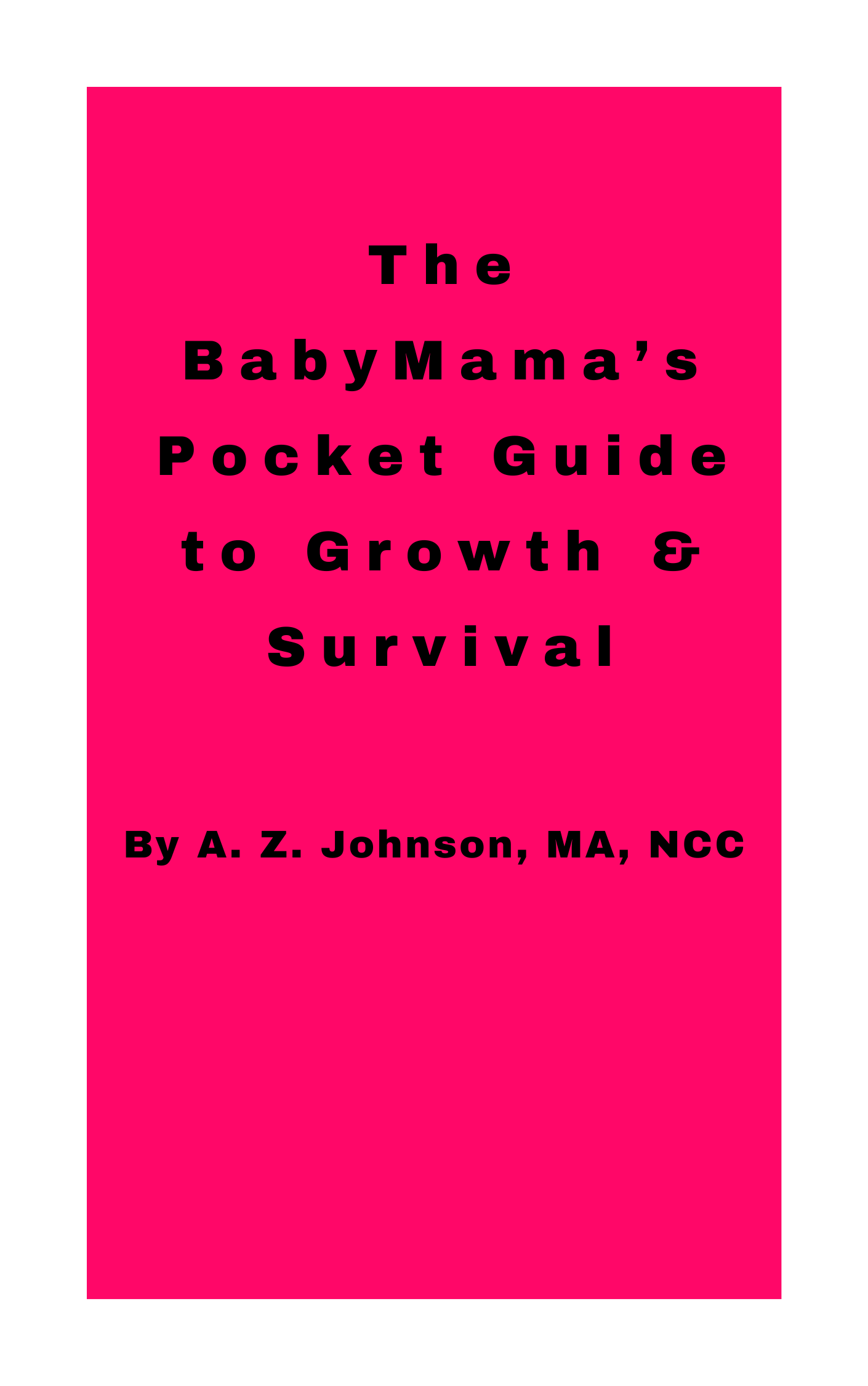 The BabyMama's Pocket Guide to Growth & Survival