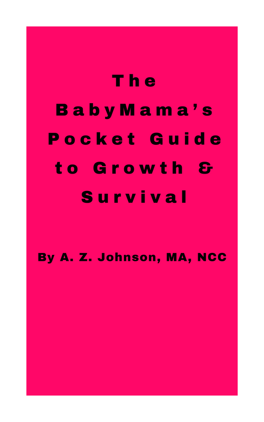 The BabyMama's Pocket Guide to Growth & Survival